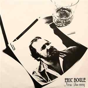 Eric Bogle - Now I'm Easy Mp3