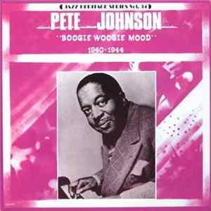 Pete Johnson - Boogie Woogie Mood 1940-1944 Mp3