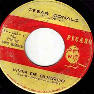 César Donald y Los 4 - Vivir De Suenos / Te Puedes Ir Mp3