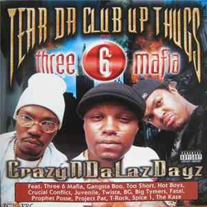 Tear Da Club Up Thugs Of Three 6 Mafia - CrazyNDaLazDayz Mp3