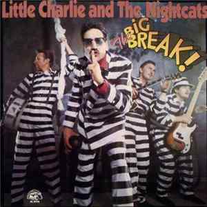 Little Charlie And The Nightcats - The Big Break Mp3