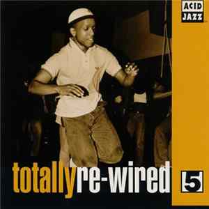 Various - Totally Re-Wired 5 Mp3