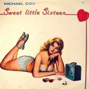 Michael Cox - Sweet Little Sixteen Mp3