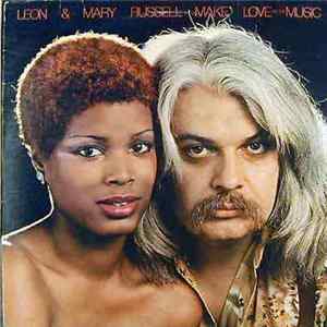 Leon & Mary Russell - Make Love To The Music Mp3