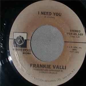 Frankie Valli - I Need You Mp3