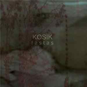 Kosik - Fastas Mp3