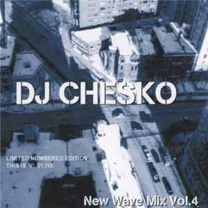 DJ Chesko - New Wave Mix Vol. 4 Mp3