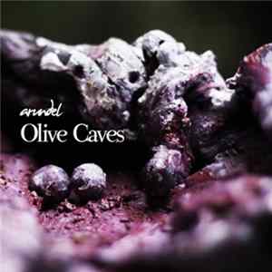 Arundel - Olive Caves Mp3