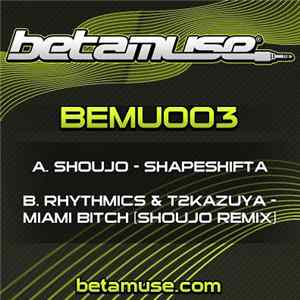 Shoujo / Rhythmics & T2Kazuya - Shapeshifta / Miami Bitch (Shoujo Remix) Mp3