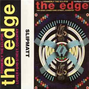 Slipmatt - Formerly The Eclipse - The Edge Mp3