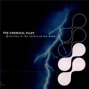 The Chemical Pilot - Journey To The Centre Of The Mind Mp3