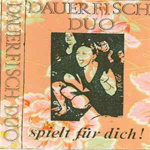 Dauerfisch Duo - Spielt Für Dich! Mp3