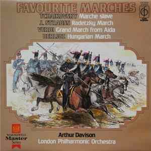 London Philharmonic Orchestra, Arthur Davison - Favourite Marches Mp3