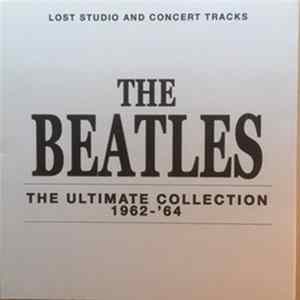 The Beatles - The Ultimate Collection 1962-'64 - Lost Studio And Concert Tracks Mp3