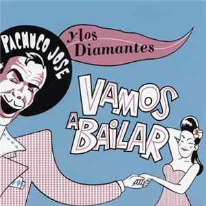 Pachuco Jose y Los Diamantes - Vamos A Bailar Mp3