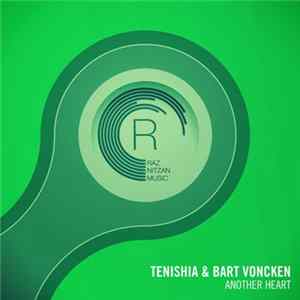 Tenishia & Bart Voncken - Another Heart Mp3