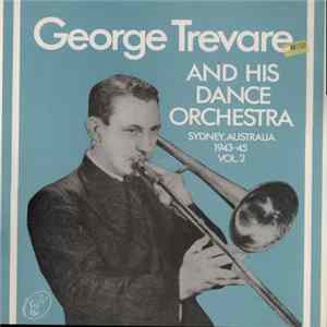 George Trevare And His Dance Orchestra - George Trevare And His Dance Orchestra Sydney Australia 1943-45 Vol 2 Mp3