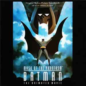 Shirley Walker - Batman: Mask Of The Phantasm - The Animated Movie: Original Motion Picture Soundtrack Mp3
