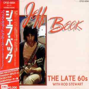 Jeff Beck - The Late 60s With Rod Stewart Mp3