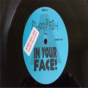 School Of Fish - In Your Face ! Mp3