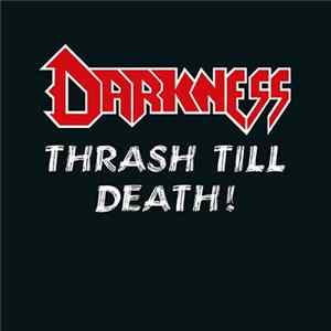 Darkness - Thrash till Death! Mp3