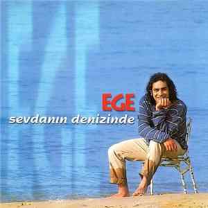 Ege - Sevdanın Denizinde Mp3