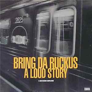 Various - Bring Da Ruckus - A Loud Story Mp3