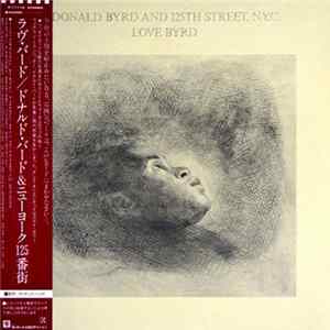 Donald Byrd And 125th Street, N.Y.C. - Love Byrd Mp3