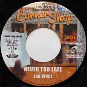 Jah Vinci / Richie Stephens - Never Too Late / Try Me Mp3
