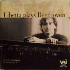 Libetta Plays Beethoven - Diabelli Variations / Variations Op. 34 Mp3