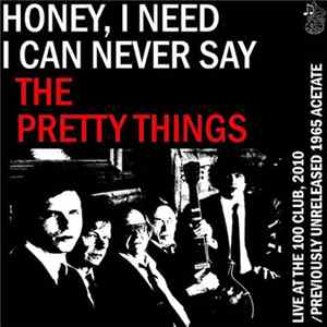 The Pretty Things - Honey, I Need / I Can Never Say Mp3