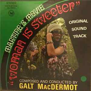 Galt MacDermot - Woman Is Sweeter - Original Soundtrack Recording Mp3
