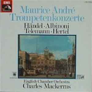 Maurice André, English Chamber Orchestra, Sir Charles Mackerras - Maurice Andre Trompetenknozarte: Händel Albinoni Telemann Hertel Mp3