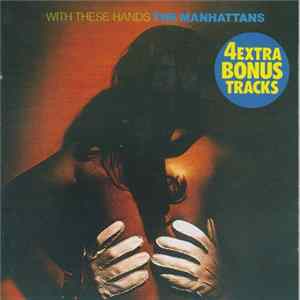 Manhattans - With These Hands Mp3