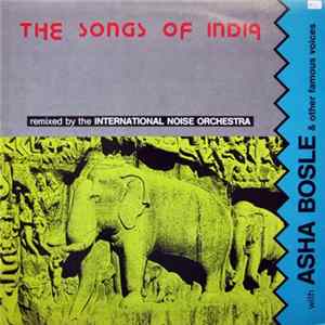International Noise Orchestra With Asha Bosle - The Songs Of India Mp3