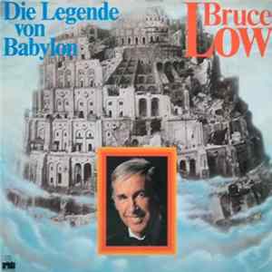 Bruce Low - Die Legende Von Babylon Mp3