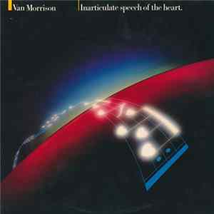 Van Morrison - Inarticulate Speech Of The Heart Mp3