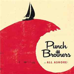 Punch Brothers - All Ashore Mp3