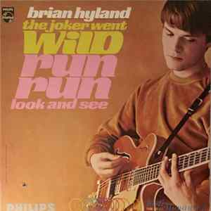 Brian Hyland - The Joker Went Wild / Run, Run, Look And See Mp3