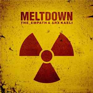the_empath & Arx Kaeli - Meltdown Mp3