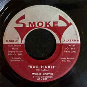 Willie Loftin & The Discords / Eddie Corner & The Discords - Bad Habit / World Of Make Believe Mp3
