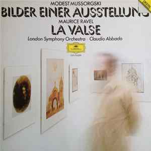 Modest Mussorgski / Maurice Ravel - London Symphony Orchestra • Claudio Abbado - Bilder Einer Austellung / La Valse Mp3