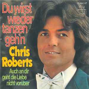 Chris Roberts - Du Wirst Wieder Tanzen Geh'n Mp3