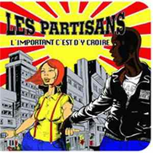 Les Partisans - L'important C'est D'y Croire Mp3