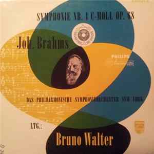 Joh. Brahms, Das Philharmonische Symphonieorchester New York, Bruno Walter - Symphonie Nr. 1 C-Moll Op. 68 Mp3