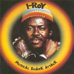 I-Roy - Musical Shark Attack Mp3