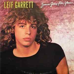 Leif Garrett - Same Goes For You Mp3