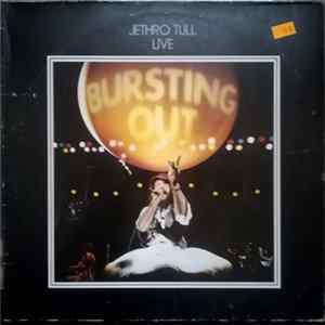 Jethro Tull - Live - Bursting Out Mp3