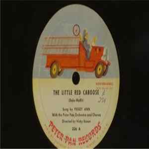 Peggy Ann With The Peter Pan Orchestra And Chorus / Jack Arthur - The Little Red Caboose / Get Along Little Doggie / Polly Wolly Doodle Mp3