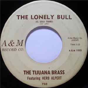 The Tijuana Brass Featuring Herb Alpert - The Lonely Bull (El Solo Torro) Mp3